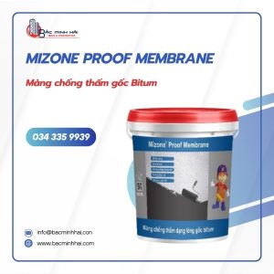 Mizone Proof Membrane - Chống thấm chất lượng